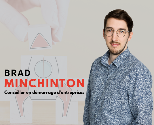 Démarrage d'entreprise : Découvrez notre conseiller en démarrage d'entreprise, Brad Minchinton.